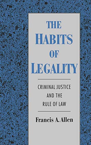 Beispielbild fr The Habits of Legality : Criminal Justice and the Rule of the Law zum Verkauf von Better World Books
