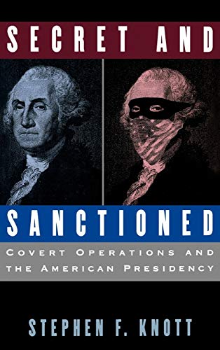 Beispielbild fr Secret and Sanctioned: Covert Operations and the American Presidency zum Verkauf von BooksRun