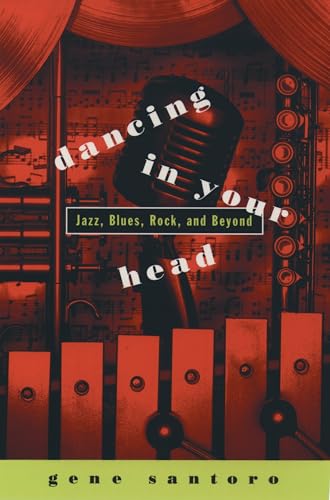 9780195101232: Dancing in Your Head: Jazz, Blues, Rock, and Beyond