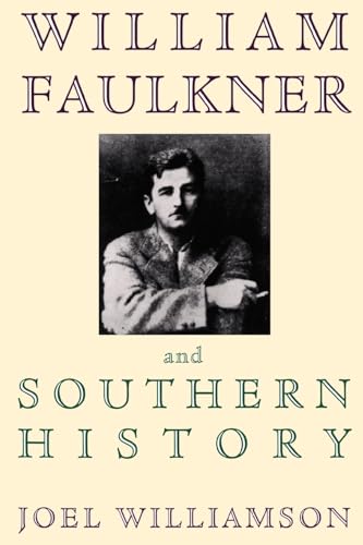 Beispielbild fr William Faulkner and Southern History zum Verkauf von Better World Books