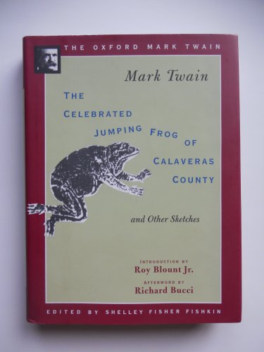 Stock image for The Celebrated Jumping Frog of Calaveras County, and Other Sketches (1867) (The Oxford Mark Twain) for sale by St Vincent de Paul of Lane County