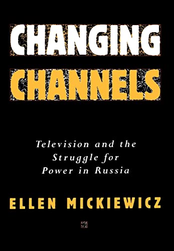 9780195101638: Changing Channels: Television and the Struggle for Power in Russia