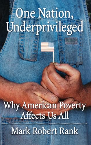 Beispielbild fr One Nation, Underprivileged: Why American Poverty Affects Us All zum Verkauf von ThriftBooks-Atlanta