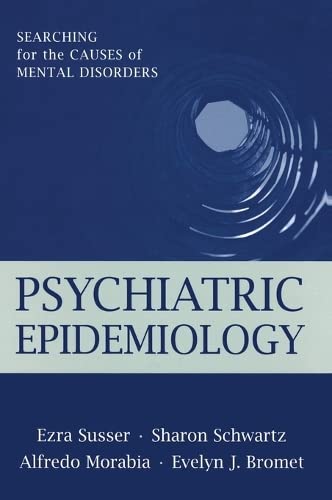 Stock image for Psychiatric Epidemiology: Searching for the Causes of Mental Disorders (Oxford Psychiatry Series) for sale by Ergodebooks