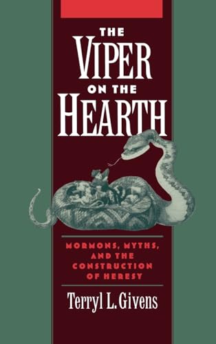 Imagen de archivo de The Viper on the Hearth: Mormons, Myths, and the Construction of Heresy (Religion in America) a la venta por Ergodebooks