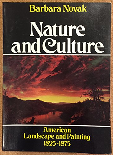 Imagen de archivo de Nature and Culture: American Landscape and Painting, 1825-1875 With a New Preface a la venta por SecondSale