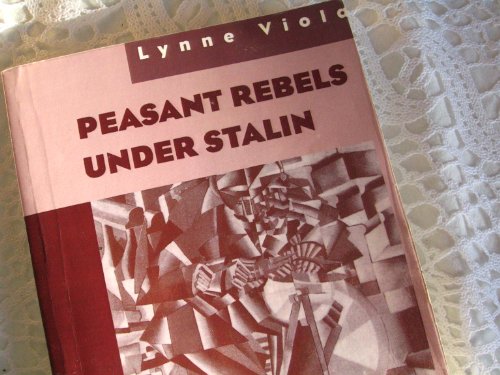 9780195101973: Peasant Rebels Under Stalin: Collectivization and the Culture of Peasant Resistance