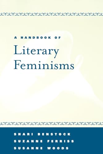 Stock image for A Handbook of Literary Feminisms for sale by Half Price Books Inc.