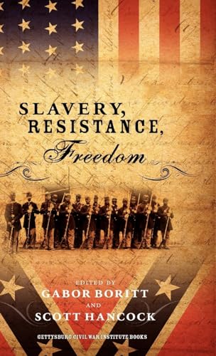 9780195102222: Slavery, Resistance, Freedom (Gettysburg Civil War Institute)