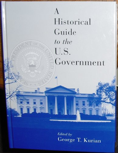 Stock image for A Historical Guide to the U.S. Government for sale by Ergodebooks
