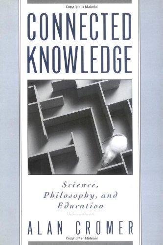 Beispielbild fr Connected Knowledge: Science, Philosophy, and Education zum Verkauf von Wonder Book
