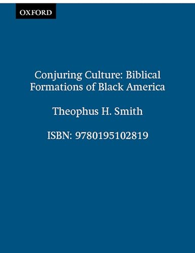 Stock image for Conjuring Culture: Biblical Formations of Black America (Religion in America) for sale by Chiron Media