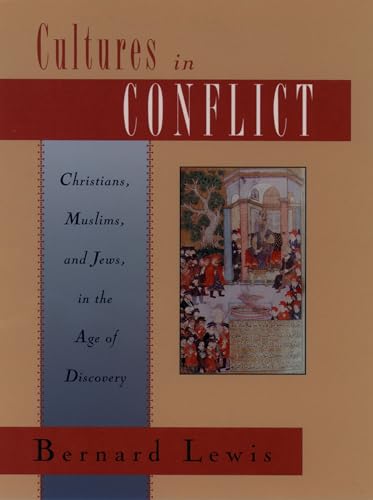 Beispielbild fr Cultures in Conflict : Christians, Muslims, and Jews in the Age of Discovery zum Verkauf von Better World Books