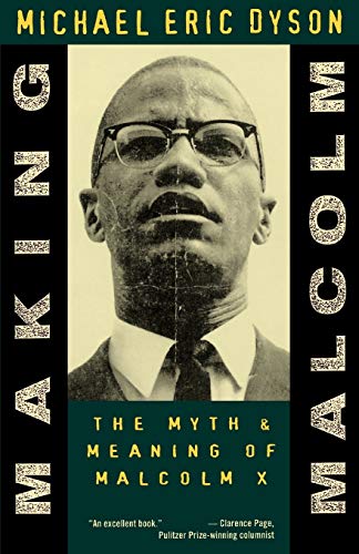 Imagen de archivo de Making Malcolm: The Myth and Meaning of Malcolm X a la venta por ZBK Books