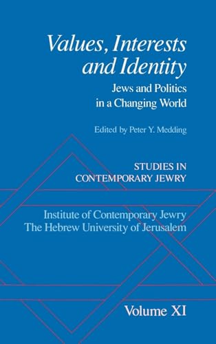 Imagen de archivo de Values, Interests and Identity: Jews and Politics in a Changing World. Studies in Contemporary Jewry An Annual XI The Avraham Harman Institute of Contemporary Jewry The Hebrew University of Jerusalem a la venta por Henry Hollander, Bookseller