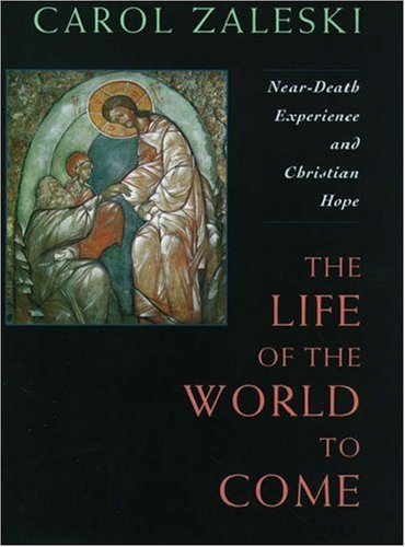 Stock image for Life of the World to Come: Near-Death Experience and Christian Hope: The Albert Cardinal Meyer Lectures for sale by Dream Books Co.