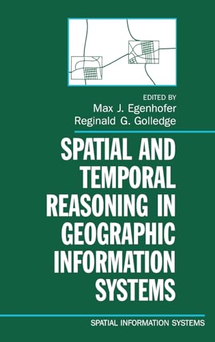 Stock image for Spatial and Temporal Reasoning in Geographic Information Systems (Spatial Information Systems) for sale by Gulf Coast Books