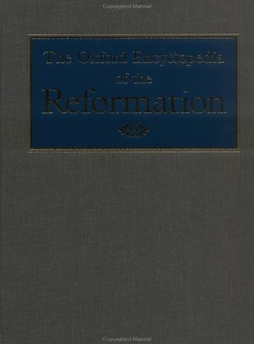 Stock image for The Oxford Encyclopedia of the Reformation, Volume 4 (SCHA to ZWIN, plus Index, Four) for sale by ThriftBooks-Dallas