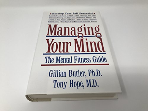 Beispielbild fr Managing Your Mind: The Mental Fitness Guide zum Verkauf von Gulf Coast Books