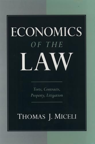 Imagen de archivo de Economics of the Law: Torts, Contracts, Property and Litigation a la venta por BooksRun