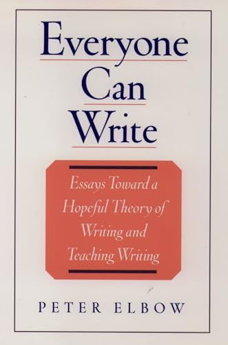 Stock image for Everyone Can Write: Essays toward a Hopeful Theory of Writing and Teaching Writing for sale by ZBK Books