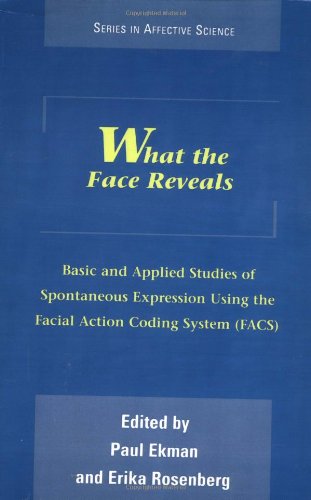 Imagen de archivo de What the Face Reveals: Basic and Applied Studies of Spontaneous Expression Using the Facial Action Coding System (FACS) (Series in Affective Science) a la venta por WorldofBooks