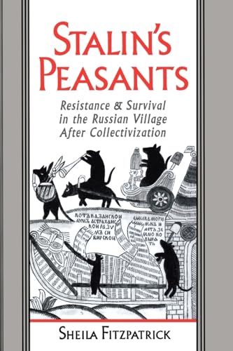 Imagen de archivo de STALIN'S PEASANTS [Resistance & Survival in the Russian Village After Collectivization] a la venta por Booklegger's Fine Books ABAA