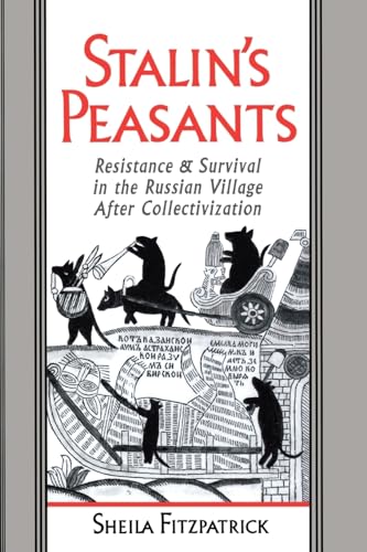 Stock image for STALIN'S PEASANTS [Resistance & Survival in the Russian Village After Collectivization] for sale by Booklegger's Fine Books ABAA