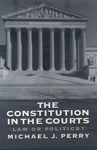 Stock image for The Constitution in the Courts : Law or Politics? for sale by Better World Books