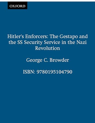 9780195104790: Hitler's Enforcers: The Gestapo and the SS Security Service in the Nazi Revolution