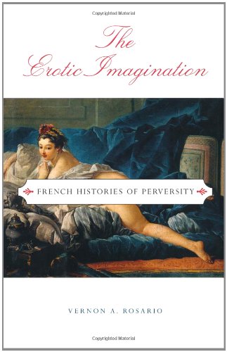 Stock image for The Erotic Imagination: French Histories of Perversity (Ideologies of Desire) for sale by WorldofBooks