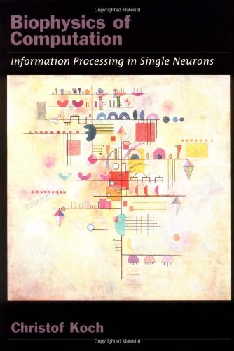 9780195104912: Biophysics of Computation: Information Processing in Single Neurons: No.1 (Computational Neuroscience Series)