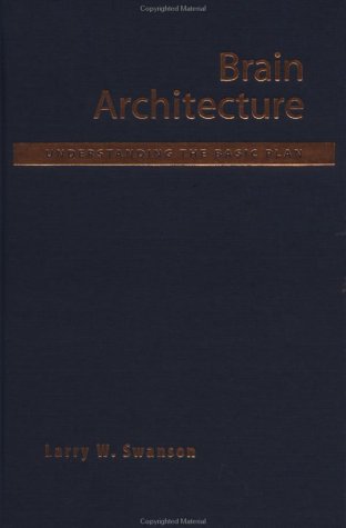 9780195105049: Brain Architecture: Understanding the Basic Plan