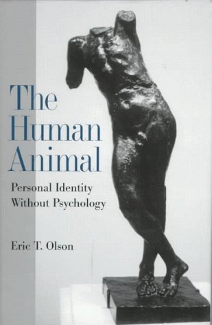 9780195105063: The Human Animal: Personal Identity Without Psychology