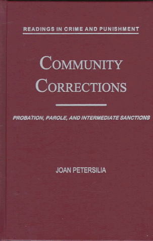 Stock image for Community Corrections: Probation, Parole, and Intermediate Sanctions (Readings in Crime and Punishment) for sale by Phatpocket Limited