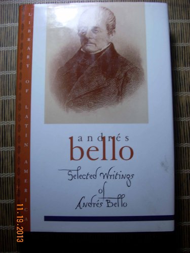 Stock image for Selected Writings of Andrs Bello (Library of Latin America) for sale by Chaparral Books