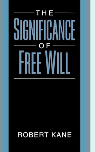 9780195105506: The Significance of Free Will