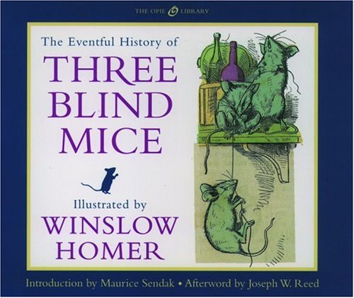 Beispielbild fr The Eventful History of Three Blind Mice (The Iona and Peter Opie Library of Children's Literature) zum Verkauf von My Dead Aunt's Books