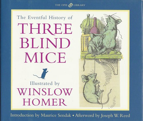 Imagen de archivo de The Eventful History of Three Blind Mice (The Iona and Peter Opie Library of Children's Literature) a la venta por HPB-Emerald