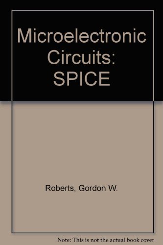 SPICE for Microelectronics Circuits. 3rd Ed