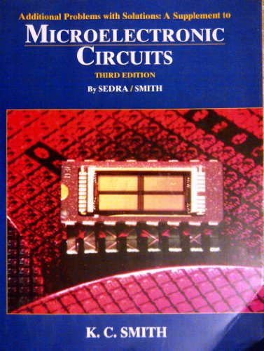 Imagen de archivo de Additional Problems with Solutions: A Supplement to Microelectronic Circuits a la venta por ZBK Books