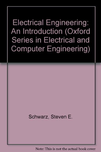 9780195105872: Electrical Engineering: An Introduction (The Oxford Series in Electrical and Computer Engineering)