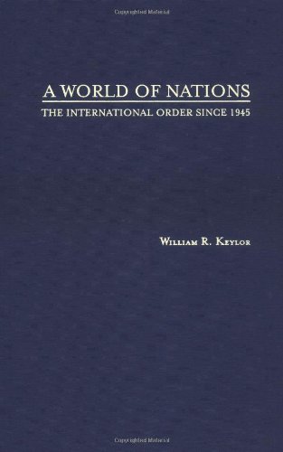 9780195106015: A World of Nations: The International Order Since 1945