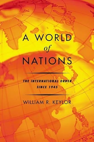 Stock image for A World of Nations: The International Order Since 1945 for sale by Decluttr