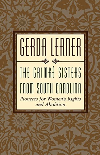 Imagen de archivo de The Grimke Sisters from South Carolina: Pioneers for Woman's Rights and Abolition a la venta por HPB Inc.