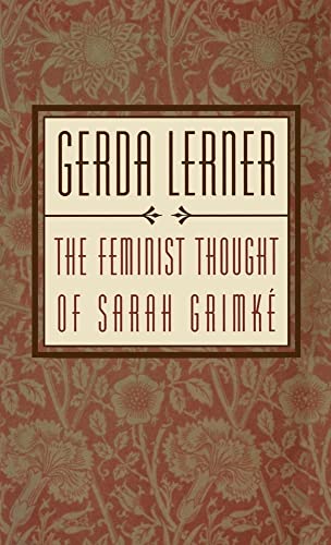 Imagen de archivo de The Feminist Thought of Sarah Grimk a la venta por ThriftBooks-Dallas