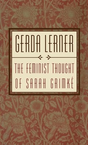 Stock image for The Feminist Thought of Sarah Grimk for sale by Better World Books