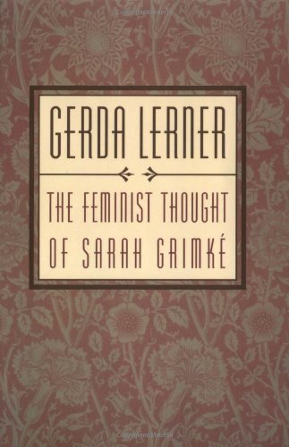 Imagen de archivo de The Feminist Thought of Sarah Grimk a la venta por HPB-Emerald