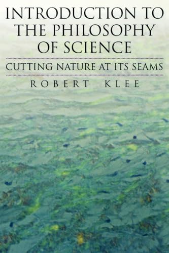 Imagen de archivo de Introduction to the Philosophy of Science: Cutting Nature at Its Seams a la venta por Wonder Book