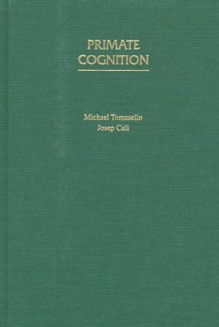 Primate Cognition (9780195106237) by Tomasello, Michael; Call, Josep